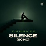 Chunkee - Silence (Echo)