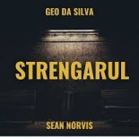 Geo Da Silva & Sean Norvis - Strengarul (Original Mix)