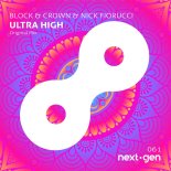 Block & Crown & Nick Fiorucci - Ultra High (Original Mix)