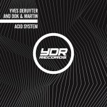 Yves Deruyter, Dok & Martin - Acid System (Original Mix)