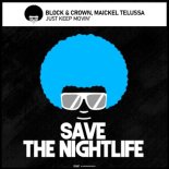 Block & Crown & Maickel Telussa - Just Keep Movin (Original Mix)