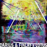 Darius & Finlay feat. Lotus - Shattered (Tarzan Boy) (Original Mix)