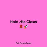 Elton John feat. Britney Spears - Hold Me Closer (Pink Panda Remix)
