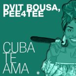 Dvit Bousa, Pee4Tee - Cuba Te Ama (Original Mix)