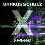Markus Schulz & KhoMha - Take Me (Extended Mix)