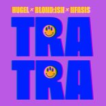 HUGEL x BLOND ISH x Nfasis - Tra Tra