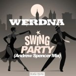 WERDNA - Swing Party (Andrew Spencer Extended Mix)
