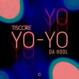 Tiscore x Da Hool - Yo-Yo