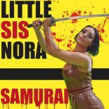 Little Sis Nora - Samurai (Explicit)