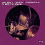 Marc Reason Feat. Deejay BK & DJ Mastermind M - The Bass Keeps Rockin (Extended)