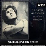 George Michael - Careless Whisper (Sam Mandarin Radio Edit)
