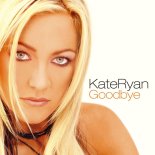 Kate Ryan - Goodbye (Radio Edit)