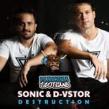 Sonic & D-Vstor - Destruction (Extended Mix)