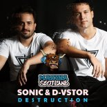 Sonic & D-Vstor - Destruction (Radio Mix)
