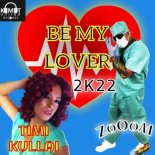 ZoOoM & Timi Kullai - Be My Lover (Original Mix 2K22)