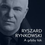 Ryszard Rynkowski - A gdyby tak