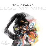 Tom Franke - Lose My Mind (Radio Edit)