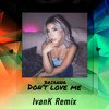 Brianna – Don't Love Me (IvanK Remix)