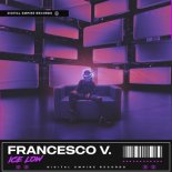 Francesco V - Ice Low (Original Mix)