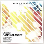 Unstick - Candy Glass (Original Mix)
