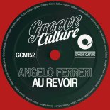 Angelo Ferreri - Au Revoir (Extended Mix)