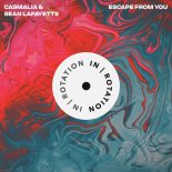 Casmalia & Sean Lafayette - Escape From You (Original Mix)