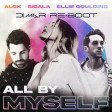 Alok & Sigala feat. Ellie Goulding - All By Myself (Dimar Re-Boot)