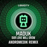 Maduk & Ella Noël feat. J Fitz - Our Love Will Grow (Andromedik Remix)