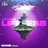 2Whales - Lifeless (Mage Remix)