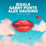 Sigala, Gabry Ponte & Alex Gaudino – Rely On Me