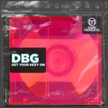 DBG - Get Your Sexy On (Original Mix)