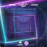 KYANU x Crystal Rock x Abrissgebeat - Don't Stop The Dancing