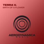Terra V. - Birth Of A Flower (Extended Mix)
