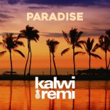 Kalwi & Remi - Paradise (Extended Mix)