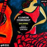 K Loveski, Cosmonaut - Bailarina (Original Mix)