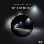 SMR LVE feat. Eric Lumiere - In The Air Tonight