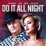 Shaun Baker, NDEE, ROOMS feat. Jessica Jean - Do It All Night (Dance Extended Edit)