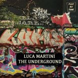 Luca Martini - The Underground (Original Mix)