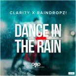 Clari7y & Raindropz! - Dance In The Rain (Extended Mix)