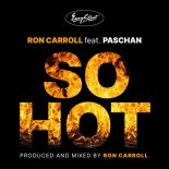 Ron Caroll, Paschan - So Hot (Ron Carroll Extended Boogie)