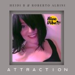 Heidi B & Roberto Albini - Attraction (Original Mix)