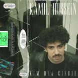 Kamil Hussein - Kim Dla Ciebie