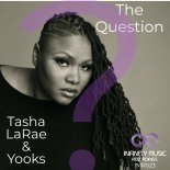 Yooks & Tasha LaRae - The Question (Original Mix)