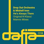 Drop Out Orchestra & Mishell Ivon - He's Always There (Mannix Primetime Disco Mix)
