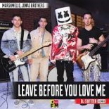 Marshmallow x Jonas Brothers - Leave Before You Love Me (Dj J-PriXz Z. Remix 2022)