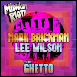 DJ Mark Brickman & Lee Wilson - The Ghetto