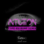 Cafe 432 & Sheree Hicks - Intuition (Cafe 432 Extended Bump Remix)