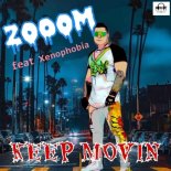 Zooom feat. Xenophobia - Keep Movin (Original Mix)