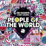 Kid Massive, Corey Andrew - People Of The World (Original Mix)