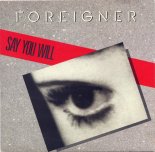 Foreigner - Say You Will (1987)